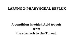 Laryngo-Pharyngeal Reflux